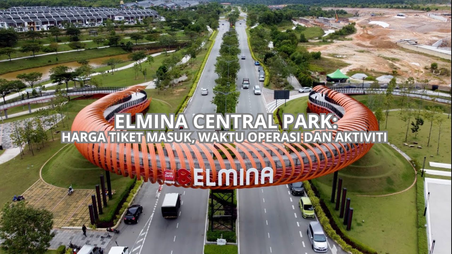 Elmina Central Park: Harga Tiket, Waktu Operasi & Aktiviti (2026)